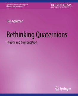 Rethinking Quaternions