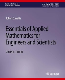 Essentials of Applied Mathematics for Engineers and Scientists, Second Edition