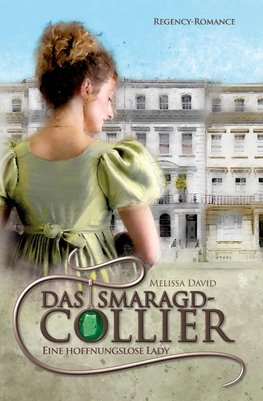 Das Smaragd-Collier - Eine hoffnungslose Lady