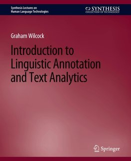 Introduction to Linguistic Annotation and Text Analytics