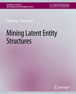 Mining Latent Entity Structures