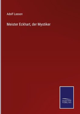 Meister Eckhart, der Mystiker