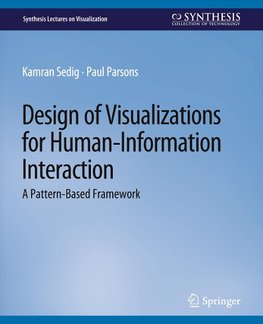 Design of Visualizations for Human-Information Interaction