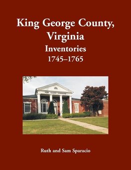 King George County, Virginia Inventories, 1745-1765