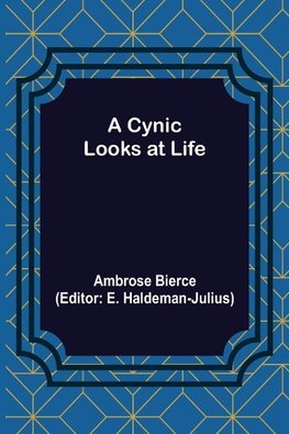 A Cynic Looks at Life