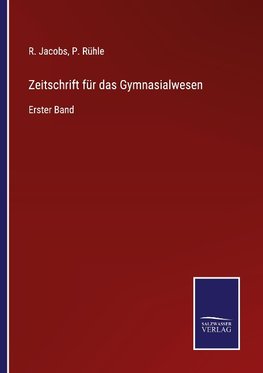 Zeitschrift für das Gymnasialwesen