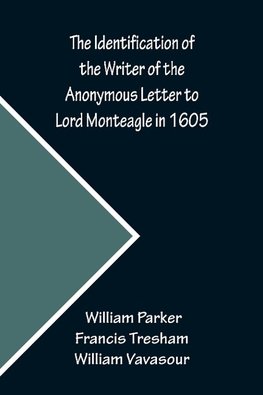 The Identification of the Writer of the Anonymous Letter to Lord Monteagle in 1605