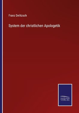 System der christlichen Apologetik