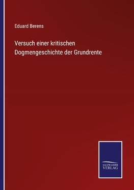 Versuch einer kritischen Dogmengeschichte der Grundrente