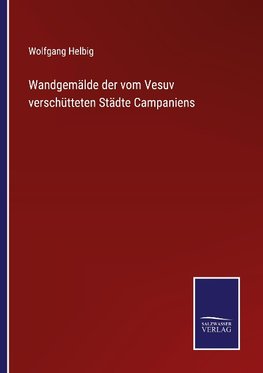 Wandgemälde der vom Vesuv verschütteten Städte Campaniens