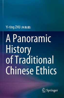 A Panoramic History of Traditional Chinese Ethics