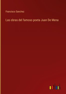 Las obras del famoso poeta Juan De Mena