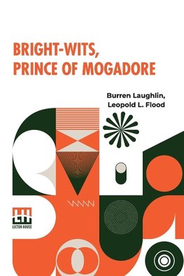 Bright-Wits, Prince Of Mogadore