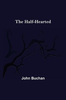 The Half-Hearted