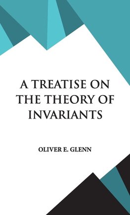 A Treatise on the Theory of Invariants