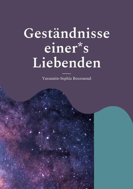 Geständnisse einer*s Liebenden