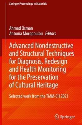 Advanced Nondestructive and Structural Techniques for Diagnosis, Redesign and Health Monitoring for the Preservation of Cultural Heritage