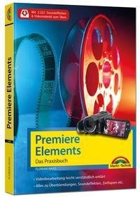 Premiere Elements - Das Praxisbuch zur Software