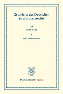 Grundriss des Deutschen Strafprocessrechts.