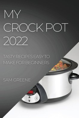 MY CROCK POT 2022