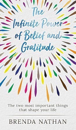 The Infinite Power of Belief and Gratitude