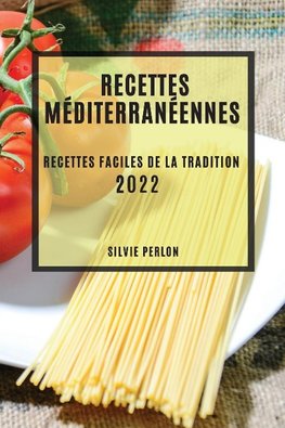 RECETTES  MÉDITERRANÉENNES 2022