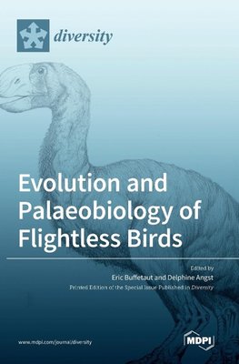 Evolution and Palaeobiology of Flightless Birds