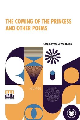 The Coming Of The Princess And Other Poems