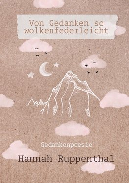 Von Gedanken so wolkenfederleicht