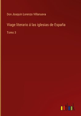 Viage literario á las iglesias de España