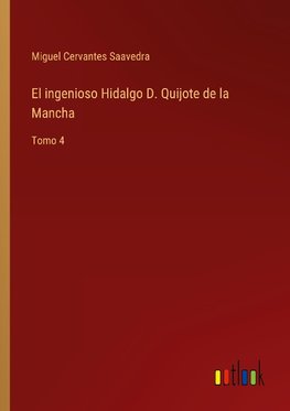 El ingenioso Hidalgo D. Quijote de la Mancha