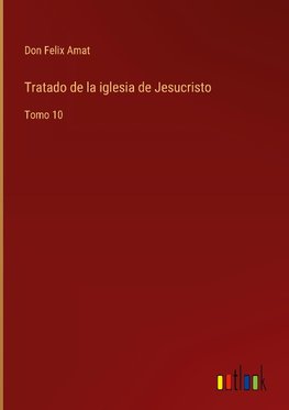 Tratado de la iglesia de Jesucristo