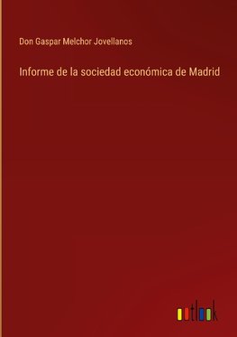 Informe de la sociedad económica de Madrid