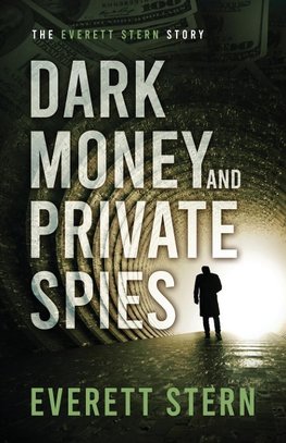 Dark Money and Private Spies