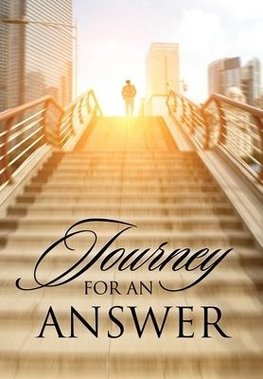 Journey For An Answer