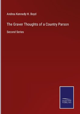 The Graver Thoughts of a Country Parson