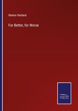 For Better, for Worse