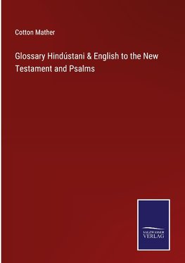 Glossary Hindústani & English to the New Testament and Psalms