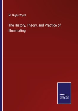 The History, Theory, and Practice of Illuminating