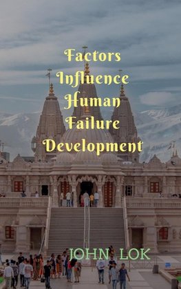 Factors Influence Human Failure Development