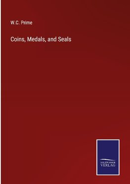 Coins, Medals, and Seals