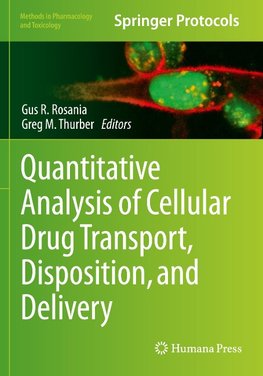 Quantitative Analysis of Cellular Drug Transport, Disposition, and Delivery