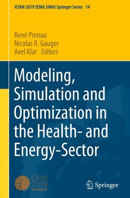 Modeling, Simulation and Optimization in the Health- and Energy-Sector