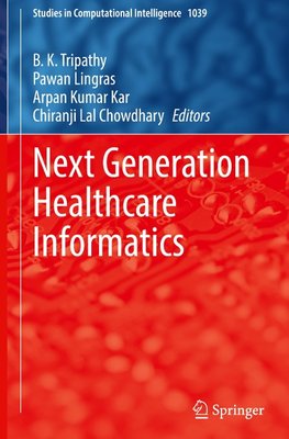 Next Generation Healthcare Informatics