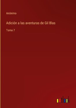 Adición a las aventuras de Gil Blas