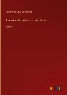 Anales eclesiásticos y seculares