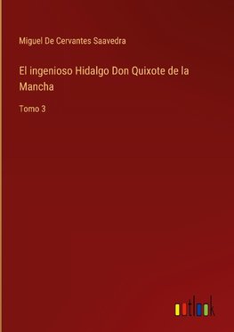 El ingenioso Hidalgo Don Quixote de la Mancha