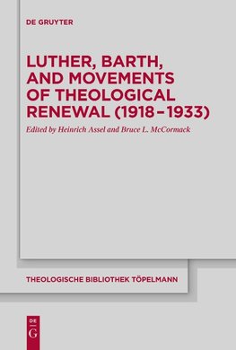 Luther, Barth, and Movements of Theological Renewal (1918-1933)