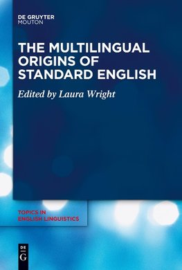 The Multilingual Origins of Standard English