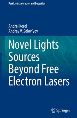 Novel Lights Sources Beyond Free Electron Lasers